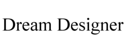 DREAM DESIGNER trademark