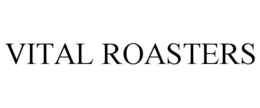 VITAL ROASTERS trademark