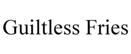 GUILTLESS FRIES trademark