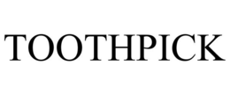TOOTHPICK trademark