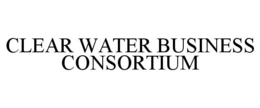CLEAR WATER BUSINESS CONSORTIUM trademark