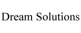 DREAM SOLUTIONS trademark