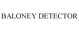 BALONEY DETECTOR trademark