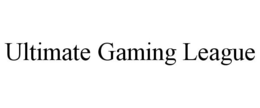 ULTIMATE GAMING LEAGUE trademark