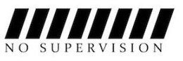 NO SUPERVISION trademark