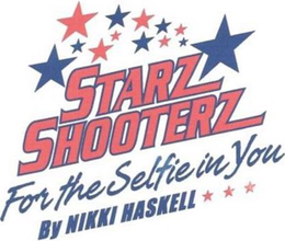 STARZ SHOOTERZ FOR THE SELFIE IN YOU BY NIKKI HASKELL trademark