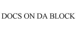 DOCS ON DA BLOCK trademark