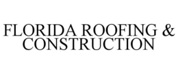 FLORIDA ROOFING & CONSTRUCTION trademark