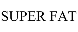 SUPER FAT trademark