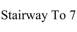 STAIRWAY TO 7 trademark