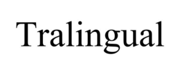 TRALINGUAL trademark