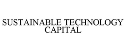 SUSTAINABLE TECHNOLOGY CAPITAL trademark