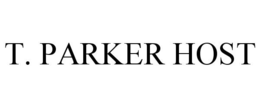T. PARKER HOST trademark