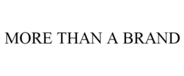 MORE THAN A BRAND trademark