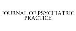 JOURNAL OF PSYCHIATRIC PRACTICE trademark
