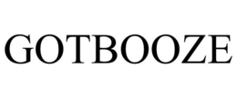 GOTBOOZE trademark