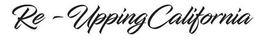 RE-UPPING CALIFORNIA trademark