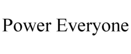 POWER EVERYONE trademark