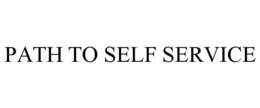 PATH TO SELF SERVICE trademark