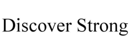 DISCOVER STRONG trademark