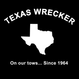 TEXAS WRECKER ON OUR TOWS... SINCE 1964 trademark
