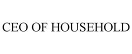 CEO OF HOUSEHOLD trademark