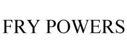 FRY POWERS trademark