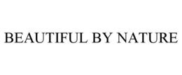 BEAUTIFUL BY NATURE trademark
