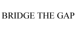 BRIDGE THE GAP trademark