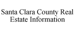 SANTA CLARA COUNTY REAL ESTATE INFORMATION trademark