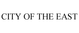 CITY OF THE EAST trademark