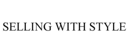 SELLING WITH STYLE trademark