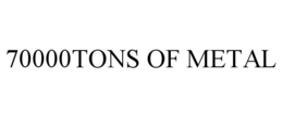 70000TONS OF METAL trademark