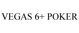 VEGAS 6+ POKER trademark