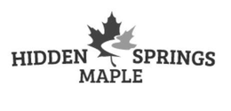 HIDDEN SPRINGS MAPLE trademark