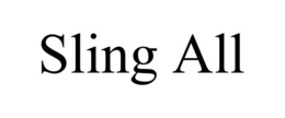 SLING ALL trademark