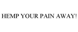 HEMP YOUR PAIN AWAY! trademark