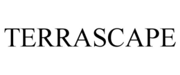 TERRASCAPE trademark