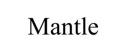 MANTLE trademark