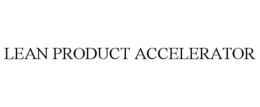 LEAN PRODUCT ACCELERATOR trademark