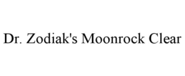 DR. ZODIAK'S MOONROCK CLEAR trademark