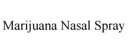 MARIJUANA NASAL SPRAY trademark