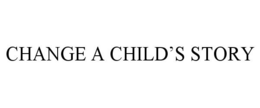 CHANGE A CHILD'S STORY trademark