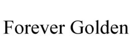 FOREVER GOLDEN trademark