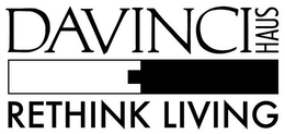 DAVINCI HAUS RETHINK LIVING trademark