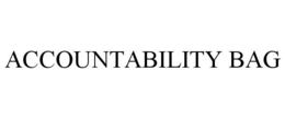ACCOUNTABILITY BAG trademark