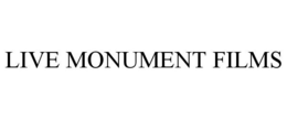 LIVE MONUMENT FILMS trademark