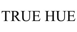 TRUE HUE trademark