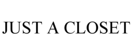 JUST A CLOSET trademark