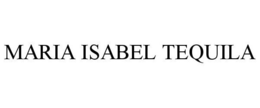 MARIA ISABEL TEQUILA trademark